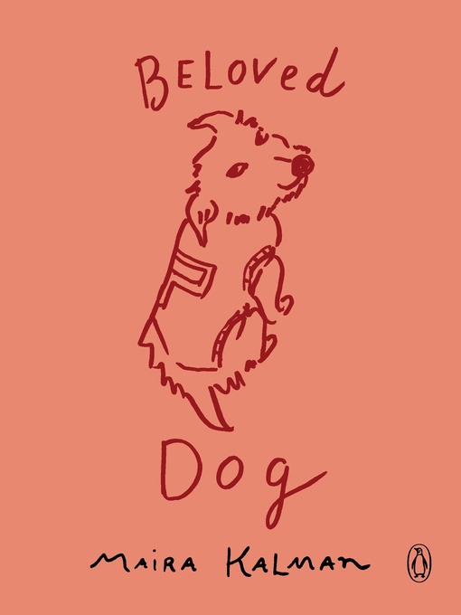 Title details for Beloved Dog by Maira Kalman - Wait list